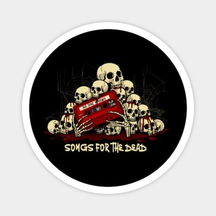 SONGS FOR THE DEAD Magnet